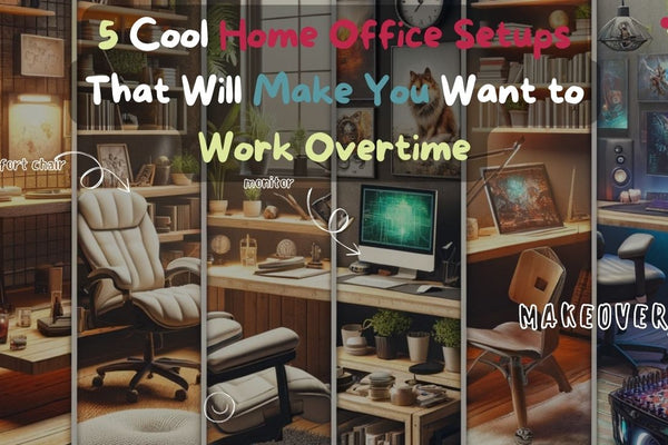 5 Cool Home Office Setups That Will Make You Want to Work Overtime